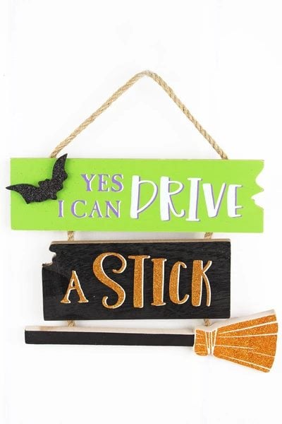 Yes I can Drive A Stick Sign - Unique Inspirations by Tracy and Anna