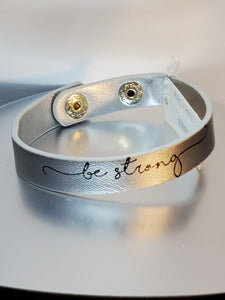 BE STRONG FAUX LEATHER CUFF BRACELET - Unique Inspirations by Tracy and Anna