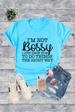 Load image into Gallery viewer, I&#39;m Not Bossy T-Shirt - Unique Inspirations by Tracy and Anna